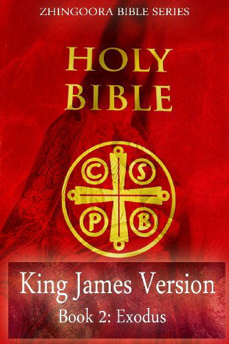 Cover for Zhingoora Bible Series · Holy Bible, King James Version, Book 2 Exodus (Paperback Book) (2012)