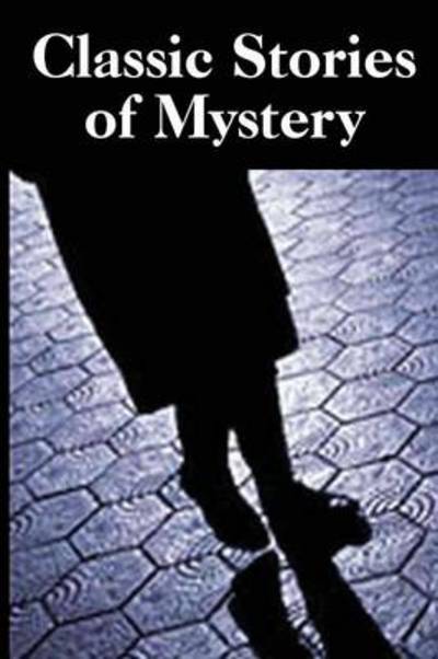 Cover for Rossiter Johnson · Classic Stories of Mystery (Paperback Book) (2013)