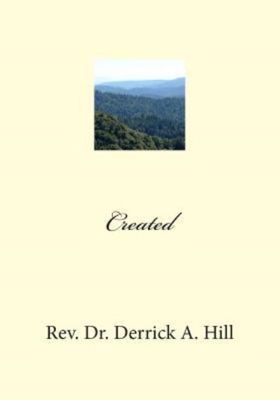 Cover for Derrick Allen Hill Phd · Created (Pocketbok) (2013)