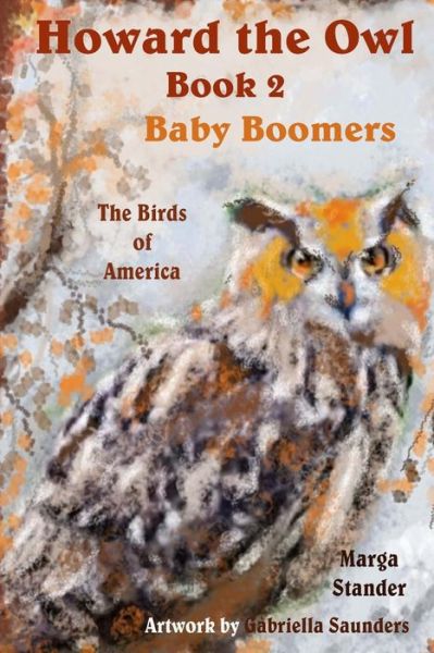 Cover for Marga Stander · Howard the Owl - Book 2: Baby Boomers (Paperback Book) (2013)