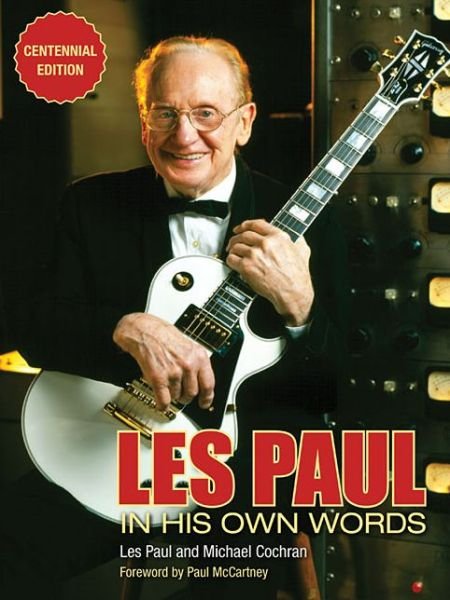 Les Paul in His Own Words - Michael Cochran - Bøger - Hal Leonard Corporation - 9781495047398 - 1. marts 2016
