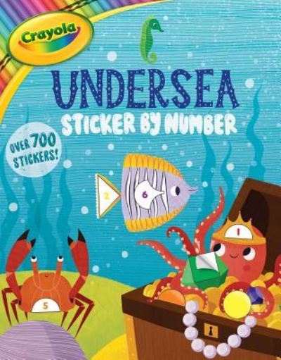 Crayola Undersea Sticker by Number - Buzzpop - Books - Buzzpop - 9781499809398 - May 7, 2019