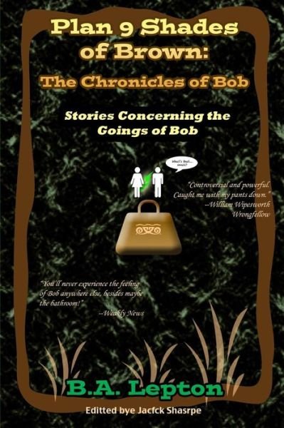 Cover for B a Lepton · Plan 9 Shades of Brown: the Chronicles of Bob (Paperback Bog) (2014)