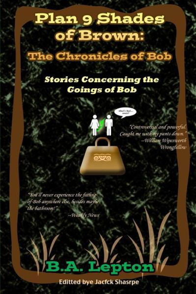 Cover for B a Lepton · Plan 9 Shades of Brown: the Chronicles of Bob (Pocketbok) (2014)