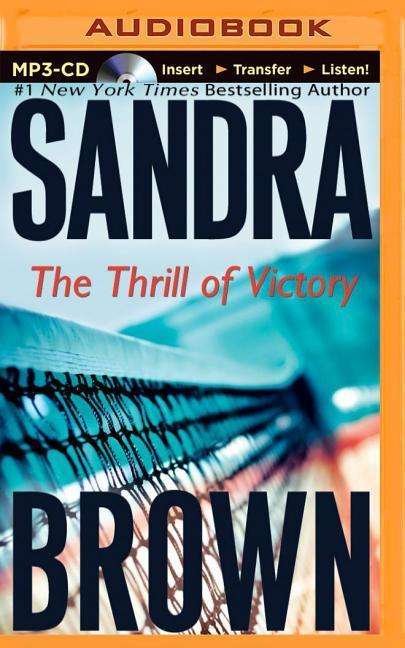 Cover for Sandra Brown · The Thrill of Victory (MP3-CD) (2015)