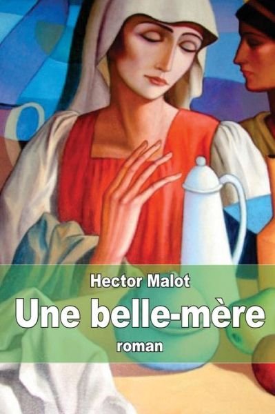 Cover for Hector Malot · Une Belle-mere (Paperback Book) (2014)