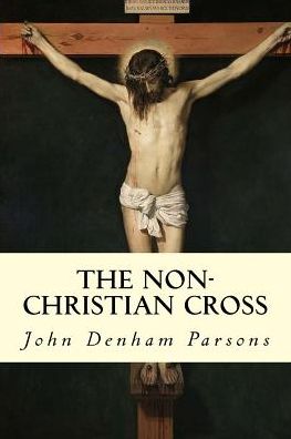 Cover for John Denham Parsons · The Non-christian Cross (Paperback Book) (2015)