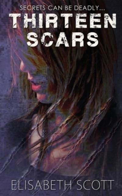 Elisabeth Scott · Thirteen Scars (Paperback Book) (2021)