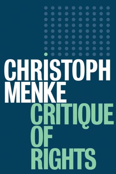 Cover for Christoph Menke · Critique of Rights (Paperback Book) (2020)