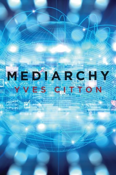 Cover for Yves Citton · Mediarchy (Paperback Book) (2019)