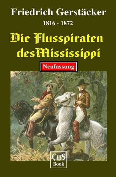 Cover for Friedrich Gerstaecker · Die Flusspiraten Des Mississippi (Paperback Book) (2015)