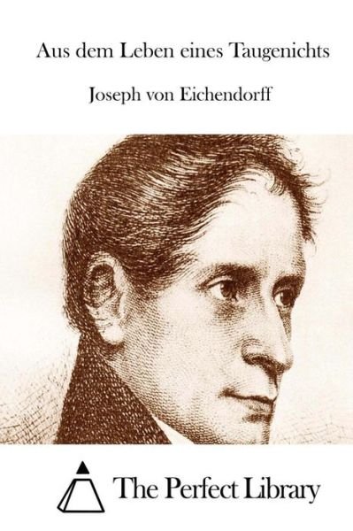 Cover for Joseph Von Eichendorff · Aus Dem Leben Eines Taugenichts (Paperback Book) (2015)