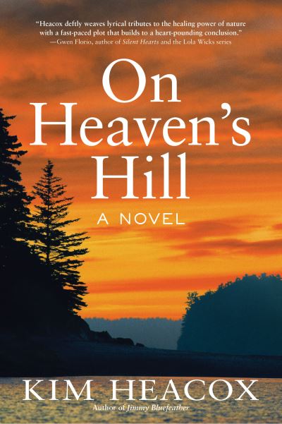Cover for Kim Heacox · On Heaven's Hill (Paperback Book) (2024)