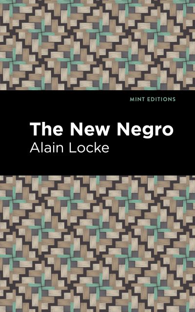 Cover for Alain Locke · The New Negro - Mint Editions (Paperback Book) (2021)