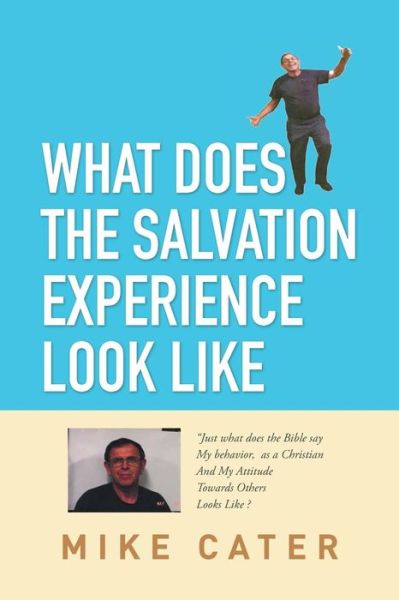 Cover for Mike Cater · What Does The Salvation Experience Look Like (Paperback Book) (2015)