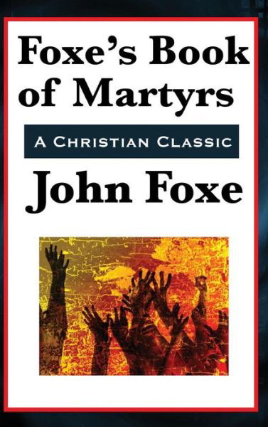 Cover for John Foxe · Foxe's Book of Martyrs (Gebundenes Buch) (2018)