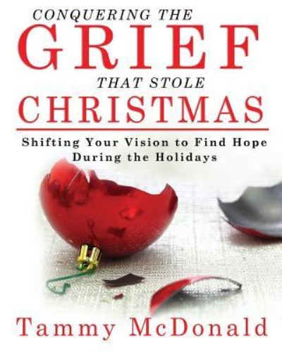 Cover for Tammy McDonald · Conquering the Grief that Stole Christmas (Paperback Book) (2015)