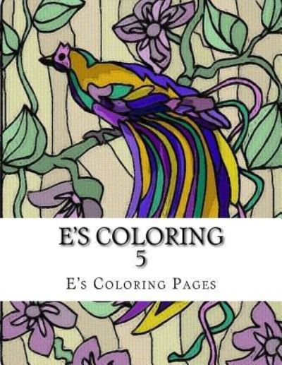 Cover for E's Coloring Pages · E's Coloring 5 (Paperback Book) (2015)