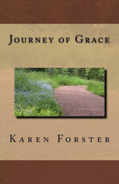 Cover for Karen Forster · Journey of Grace (Paperback Book) (2016)