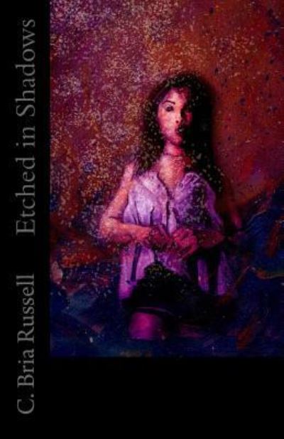 Cover for C Bria Russell · Etched in Shadows (Paperback Book) (2015)