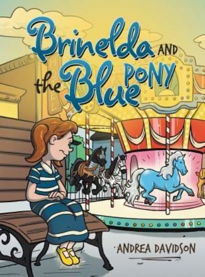 Cover for Andrea Davidson · Brinelda and the Blue Pony (Innbunden bok) (2016)