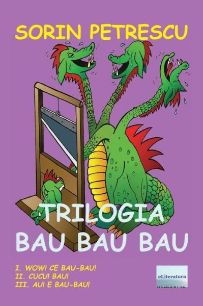 Cover for Sorin Petrescu · Trilogia Bau Bau Bau (Paperback Book) (2016)