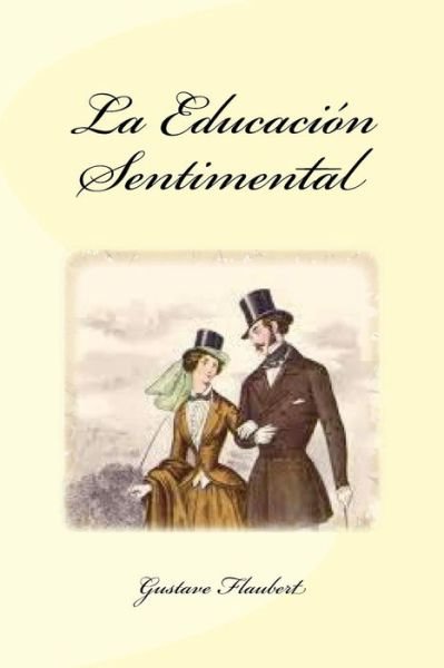 Cover for Gustave Flaubert · La Educacion Sentimental (Pocketbok) (2016)