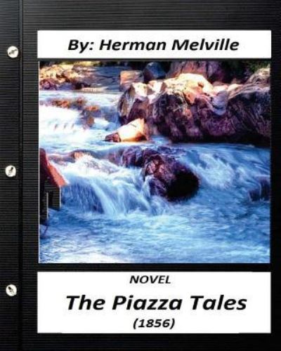 Cover for Herman Melville · The Piazza Tales (1856) NOVEL by Herman Melville (World's Classics) (Paperback Bog) (2016)