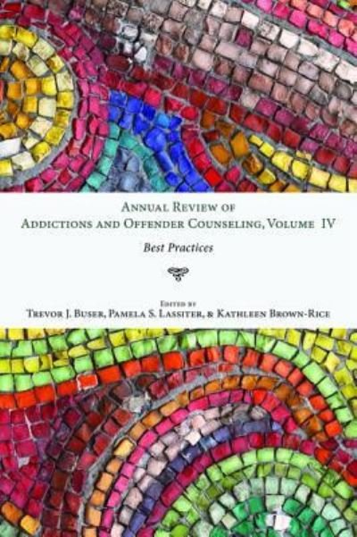 Cover for Annual Review of Addictions and Offender Counseling, Volume IV (Paperback Book) (2019)