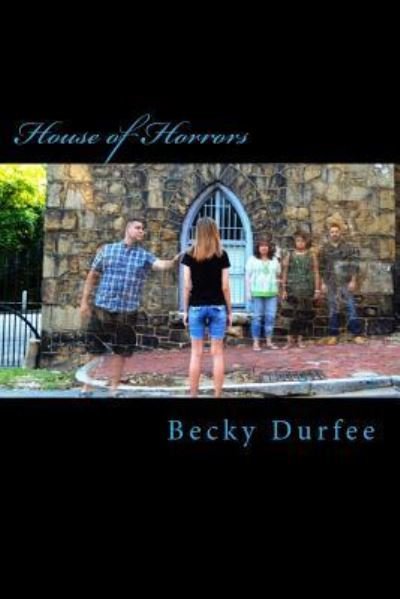 Cover for Becky Durfee · House of Horrors (Paperback Book) (2017)