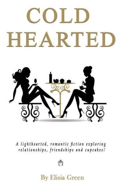 Elisia Green · Cold Hearted (Paperback Book) (2016)