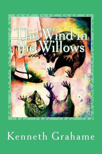The Wind in the Willows - Kenneth Grahame - Books - Createspace Independent Publishing Platf - 9781542707398 - January 23, 2017