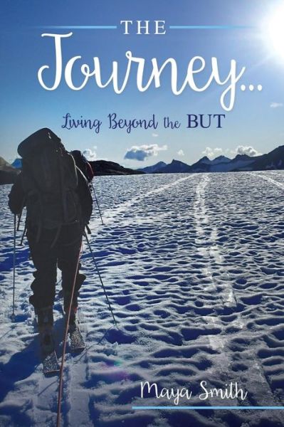 Cover for Maya Smith · The Journey... (Paperback Book) (2017)