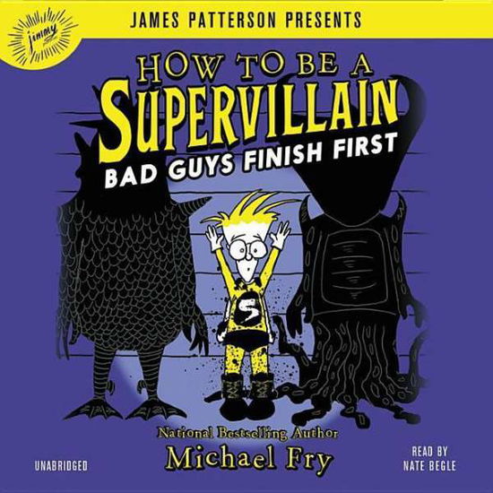 Cover for Michael Fry · How to Be a Supervillain: Bad Guys Finish First (Audiobook (CD)) (2019)