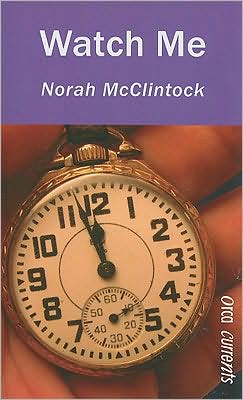 Watch Me (Orca Currents) - Norah Mcclintock - Books - Orca Book Publishers - 9781554690398 - October 1, 2008