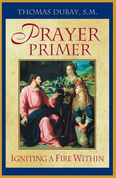 Cover for Thomas DuBay · Prayer Primer (Paperback Book) (2002)