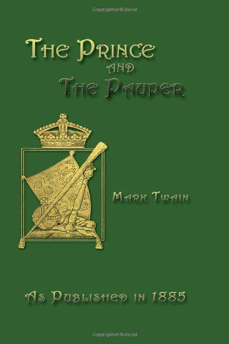 Cover for Mark Twain · The Prince and the Pauper: a Tale for Young People of All Ages (Gebundenes Buch) (2001)