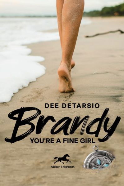 Brandy, You'Re a Fine Girl - Dee DeTarsio - Livres - Histria LLC - 9781592111398 - 8 février 2022