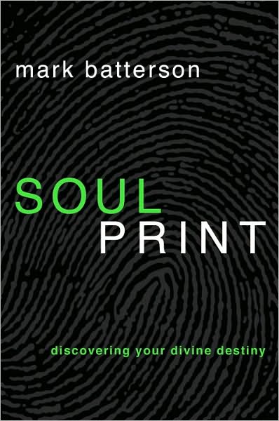 Soulprint: Discovering your Divine Destiny - Mark Batterson - Książki - Multnomah Press - 9781601420398 - 18 stycznia 2011