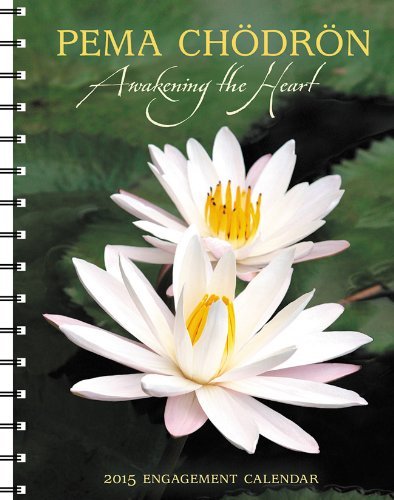 Cover for Pema Chödrön · Pema Chödrön: Awakening the Heart 2015 Engagement Calendar (Book) [Egmt edition] (2014)
