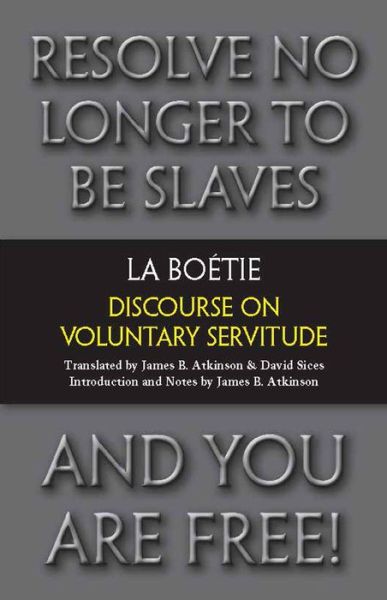 Cover for Etienne de La Boetie · Discourse on Voluntary Servitude (Pocketbok) (2012)