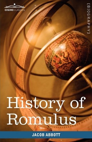 Cover for Jacob Abbott · History of Romulus: Makers of History (Hardcover Book) (2009)