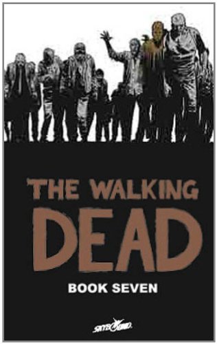 Cover for Robert Kirkman · The Walking Dead Book 7 (Hardcover Book) (2011)