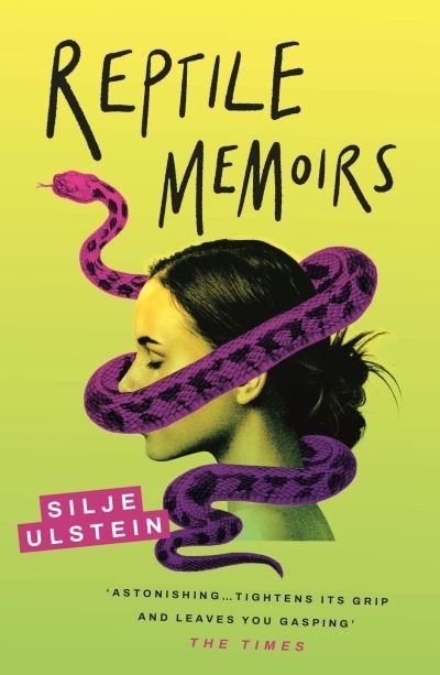 Reptile Memoirs: A twisted, cold-blooded thriller - Silje Ulstein - Kirjat - Grove Press / Atlantic Monthly Press - 9781611854398 - torstai 2. maaliskuuta 2023