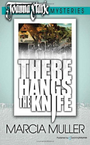 Cover for Marcia Muller · There Hangs the Knife: Joanna Stark Mystery (Volume 2) (Taschenbuch) (2012)