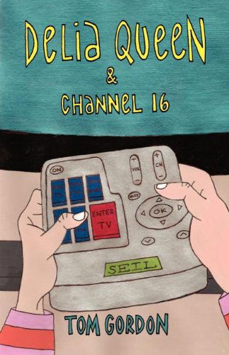 Cover for Tom Gordon · Delia Queen &amp; Channel 16 (Paperback Bog) (2011)
