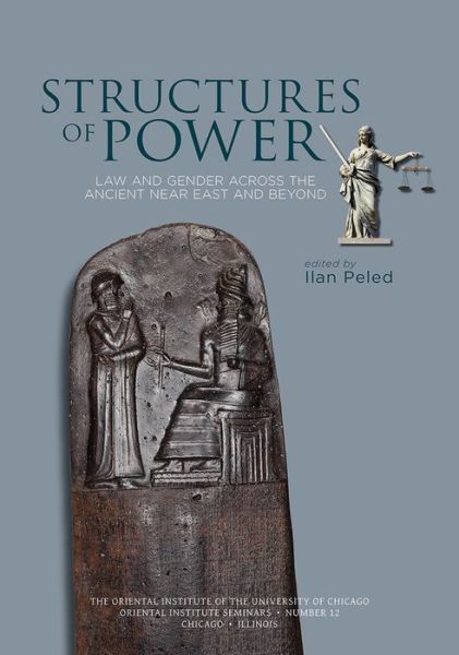 Cover for Ilan Peled · Structures of Power: Law and Gender Across the Ancient Near East and Beyond - ISAC Seminars (Paperback Book) (2018)