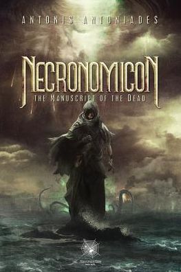 Cover for Antonis Antoniadis · Necronomicon: the Manuscript of the Dead (Paperback Book) (2015)