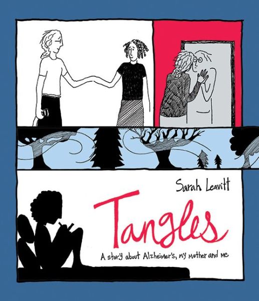 Cover for Sarah Leavitt · Tangles: a Story About Alzheimer's, My Mother, and Me (Paperback Book) (2012)