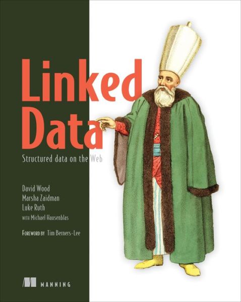 Linked Data - David Wood - Książki - Manning Publications - 9781617290398 - 24 stycznia 2014